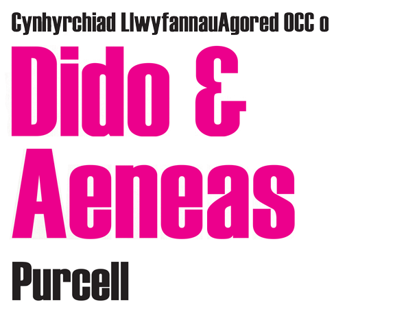Cynhyrchiad LlwyfannauAgored OCC o Dido & Aeneas Purcell
