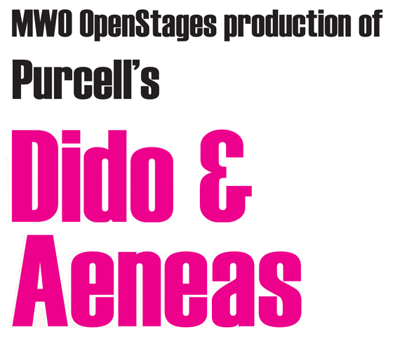 Purcell's Dido & Aeneas (MWO OpenStages production)