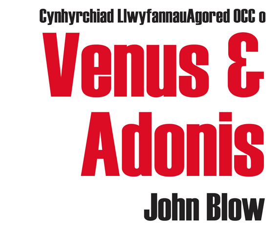 Cynhyrchiad LlwyfannauAgored OCC Venus & Adonis gan John Blow